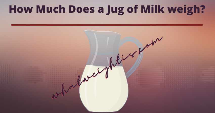 How Much Does a Jug of Milk weigh