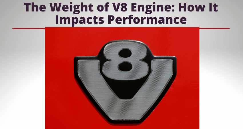 The Weight of V8 Engine