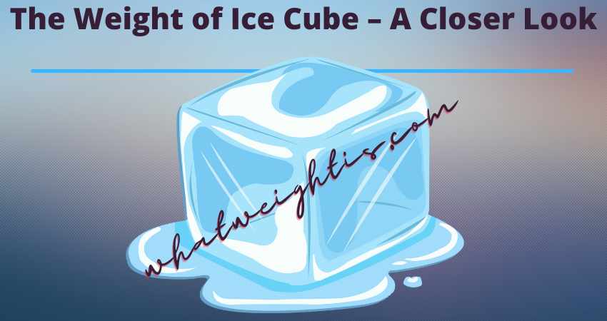 The Weight of Ice Cube – A Closer Look