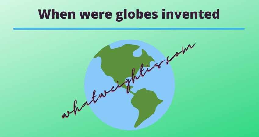 when were globes invented