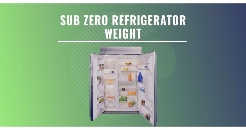 Sub Zero Refrigerator Weight