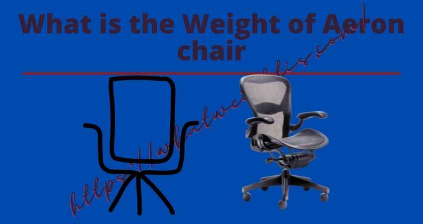 Weight of Aeron chair