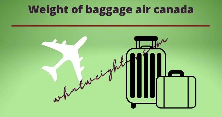 weight of luggage air canada