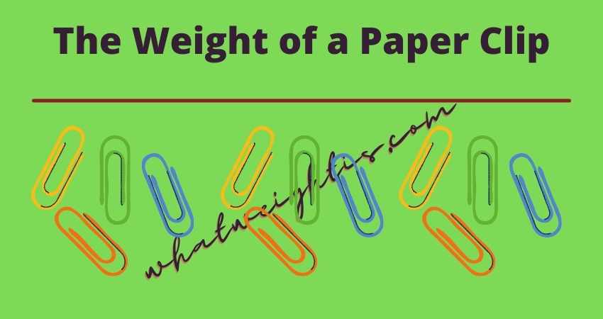 The Weight of a Paper Clip