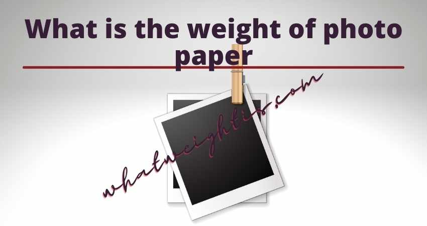 What is the weight of photo paper