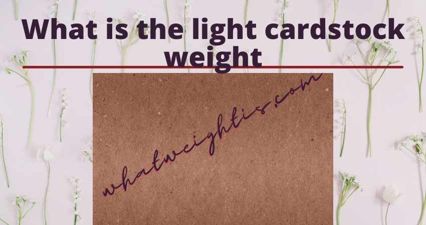 What is the light cardstock weight